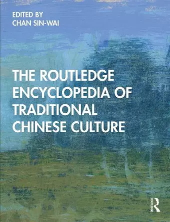 The Routledge Encyclopedia of Traditional Chinese Culture cover