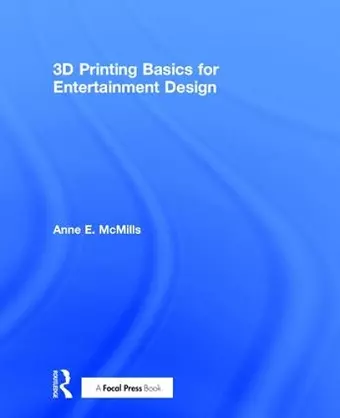 3D Printing Basics for Entertainment Design cover