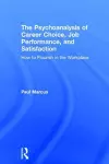 The Psychoanalysis of Career Choice, Job Performance, and Satisfaction cover