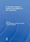 A Teacher’s Guide to Science and Religion in the Classroom cover