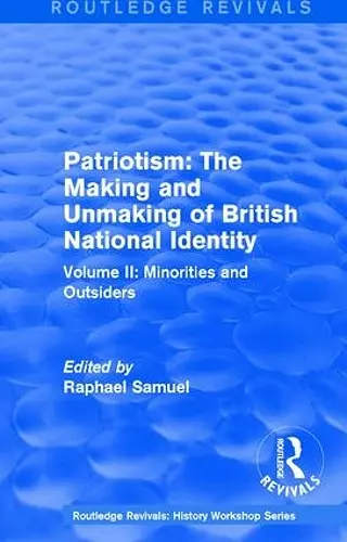 Routledge Revivals: Patriotism: The Making and Unmaking of British National Identity (1989) cover