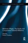 Minimum Wages, Pay Equity, and Comparative Industrial Relations cover