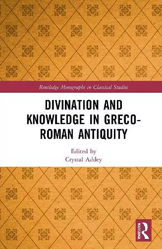 Divination and Knowledge in Greco-Roman Antiquity cover