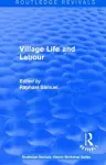 Routledge Revivals: Village Life and Labour (1975) cover