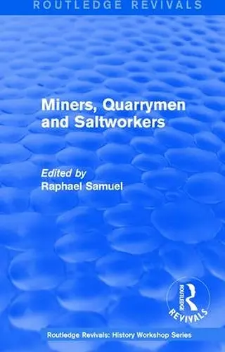 Routledge Revivals: Miners, Quarrymen and Saltworkers (1977) cover