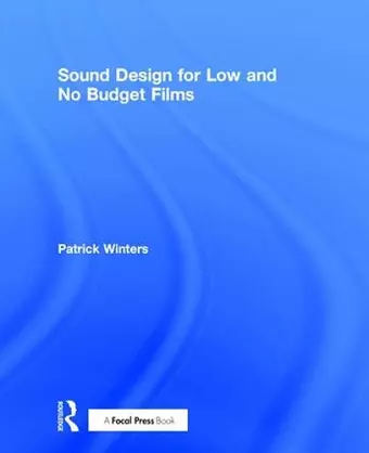 Sound Design for Low & No Budget Films cover