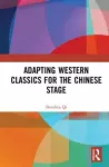 Adapting Western Classics for the Chinese Stage cover