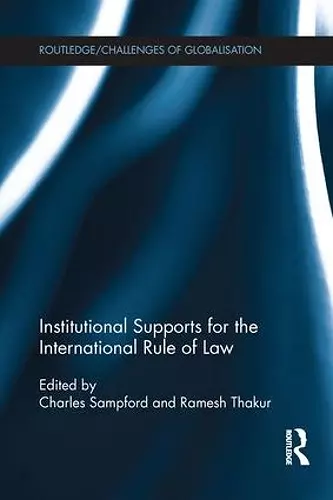 Institutional Supports for the International Rule of Law cover