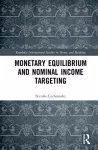 Monetary Equilibrium and Nominal Income Targeting cover