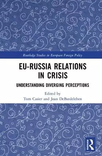 EU-Russia Relations in Crisis cover