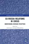 EU-Russia Relations in Crisis cover