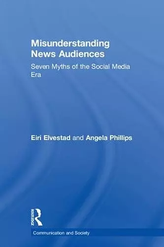 Misunderstanding News Audiences cover