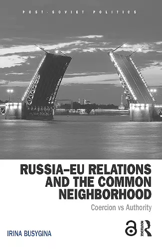 Russia–EU Relations and the Common Neighborhood cover