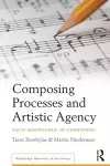 Composing Processes and Artistic Agency cover