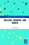 Welfare, Meaning, and Worth cover