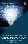 The Future of Rational Choice for Crime Prevention cover