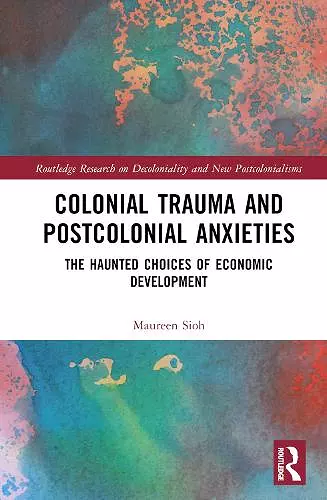 Colonial Trauma and Postcolonial Anxieties cover