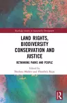 Land Rights, Biodiversity Conservation and Justice cover