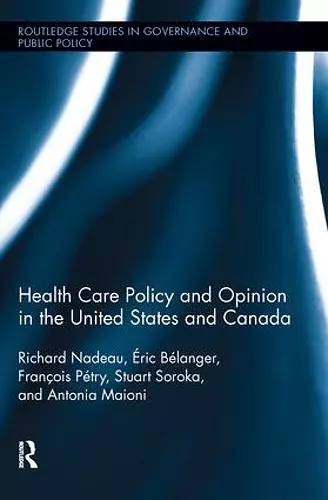 Health Care Policy and Opinion in the United States and Canada cover