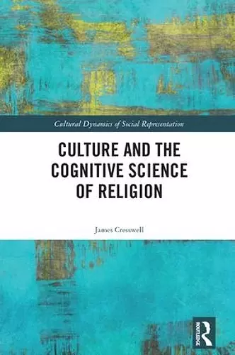 Culture and the Cognitive Science of Religion cover