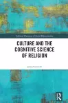 Culture and the Cognitive Science of Religion cover