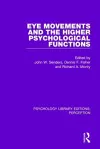 Eye Movements and the Higher Psychological Functions cover