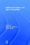 Spirit and Capital in an Age of Inequality cover