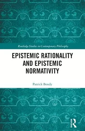 Epistemic Rationality and Epistemic Normativity cover