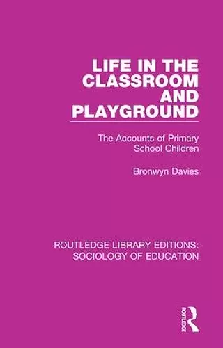 Life in the Classroom and Playground cover