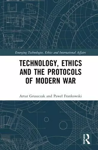 Technology, Ethics and the Protocols of Modern War cover