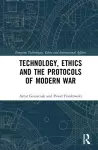 Technology, Ethics and the Protocols of Modern War cover