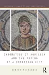 Chromatius of Aquileia and the Making of a Christian City cover