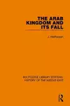 The Arab Kingdom and its Fall cover