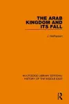 The Arab Kingdom and its Fall cover