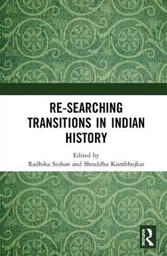 Re-searching Transitions in Indian History cover