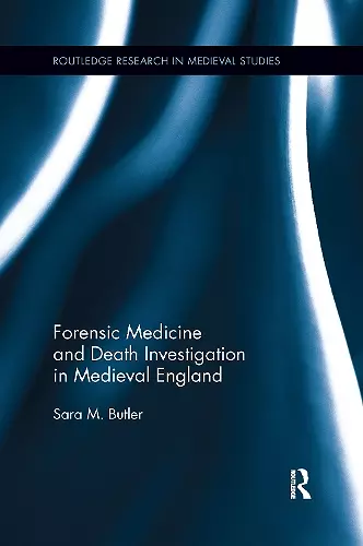 Forensic Medicine and Death Investigation in Medieval England cover