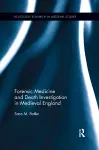 Forensic Medicine and Death Investigation in Medieval England cover