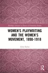 Women's Playwriting and the Women's Movement, 1890-1918 cover