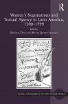 Women's Negotiations and Textual Agency in Latin America, 1500-1799 cover