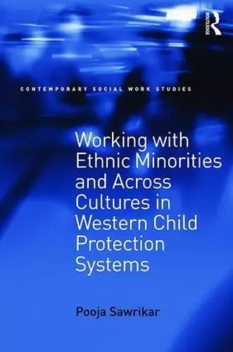 Working with Ethnic Minorities and Across Cultures in Western Child Protection Systems cover