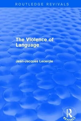 Routledge Revivals: The Violence of Language (1990) cover