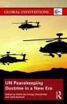 UN Peacekeeping Doctrine in a New Era cover