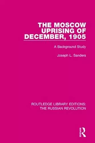 The Moscow Uprising of December, 1905 cover