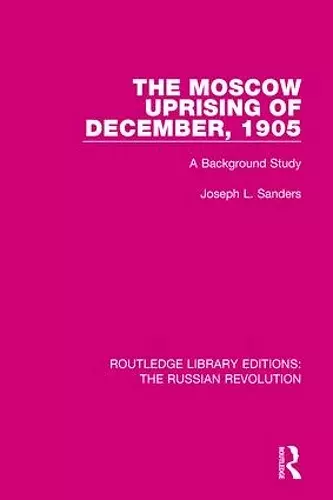 The Moscow Uprising of December, 1905 cover