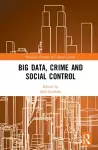 Big Data, Crime and Social Control cover