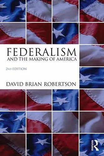 Federalism and the Making of America cover