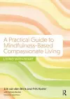 A Practical Guide to Mindfulness-Based Compassionate Living cover