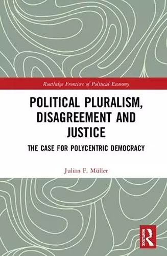 Political Pluralism, Disagreement and Justice cover