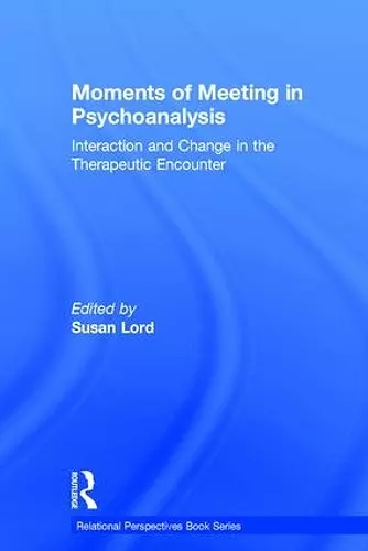 Moments of Meeting in Psychoanalysis cover