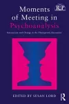 Moments of Meeting in Psychoanalysis cover